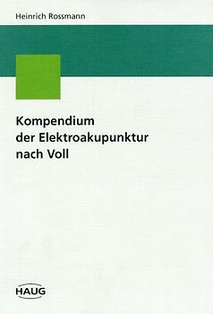 Kompendium der Elektroakupunktur nach Voll