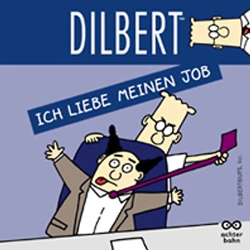 Dilbert - Ich liebe meinen Job