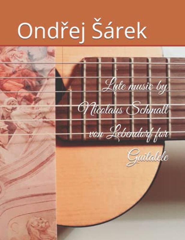 Lute music by Nicolaus Schmall von Lebendorf for Guitalele
