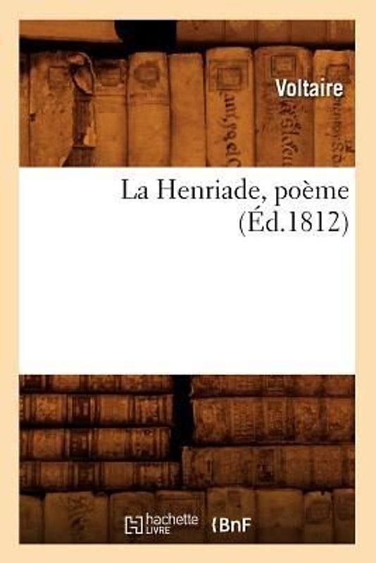 La Henriade, Poème (Éd.1812)