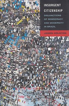 Insurgent Citizenship - James Holston [Paperback]