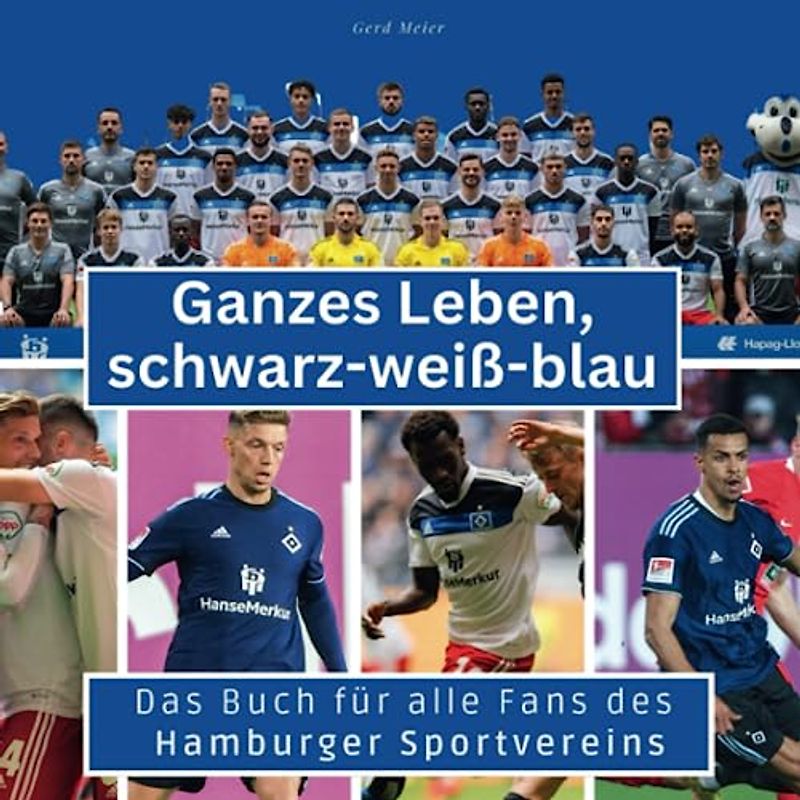 Das Buch für alle Fans des Hamburger Sportvereins: Ganzes Leben, schwarz-weiß-blau