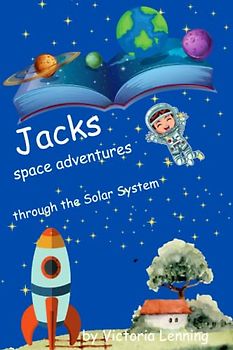 Jacks Space adventures: through the solar system