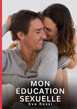 Mon éducation sexuelle