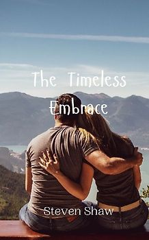 The Timeless Embrace