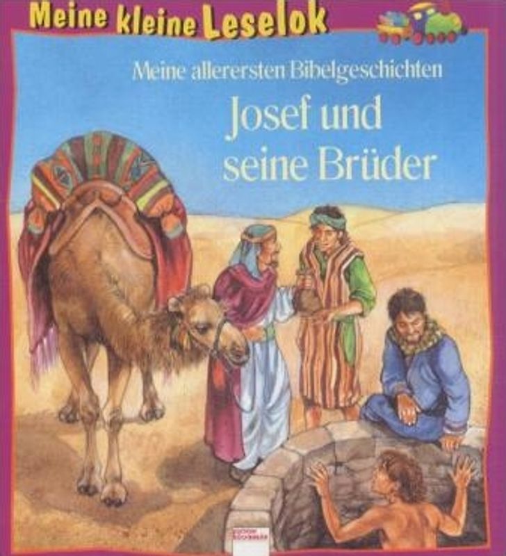 Josef und seine Brüder. Meine allerersten Bibelgeschichten
