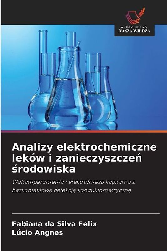 Analizy elektrochemiczne leków i zanieczyszcze¿ ¿rodowiska