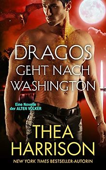 Dragos Geht nach Washington: Eine Novelle der ALTEN VÖLKER (Die Alten Völker/Elder Races, Band 1)