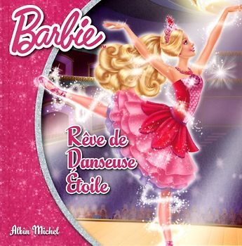 Barbie Rêve de danseuse étoile
