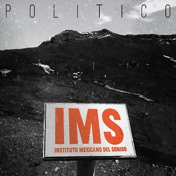 Mexican Institute of Sound - Politico