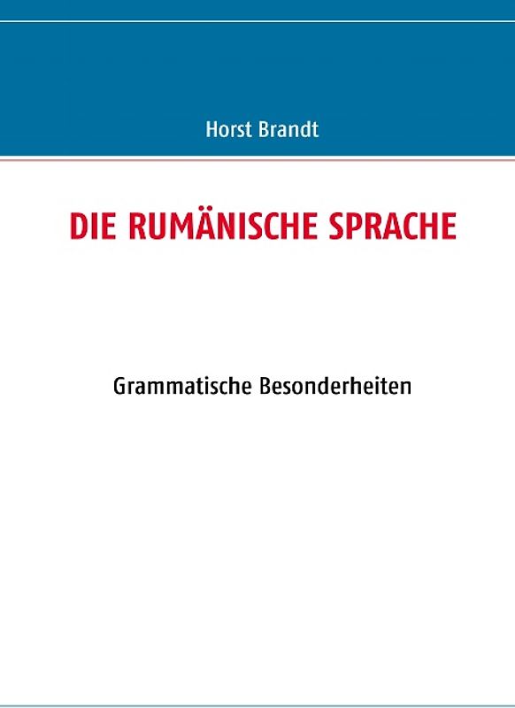 DIE RUMÄNISCHE SPRACHE