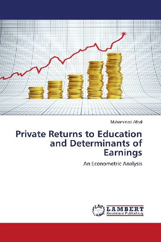 Private Returns to Education and Determinants of Earnings
