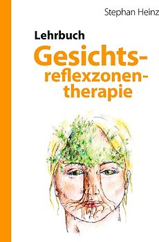 Lehrbuch Gesichtsreflexzonentherapie