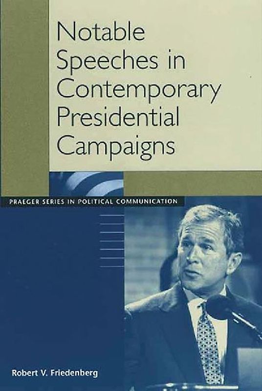 Notable Speeches in Contemporary Presidential Campaigns