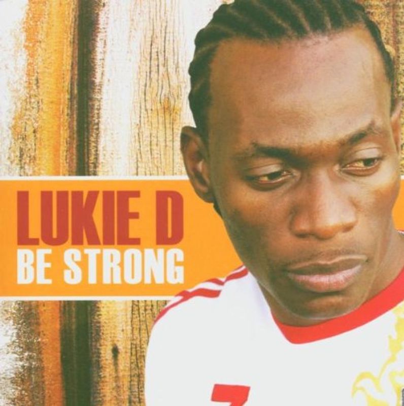 Lukie d - Be Strong