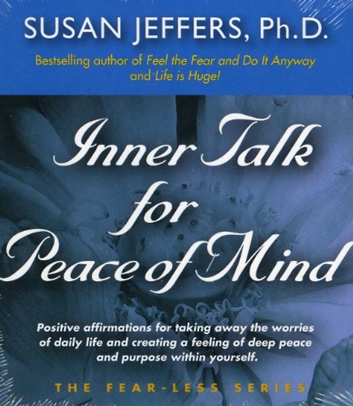 Inner Talk for Peace of Mind (Fear-Less Series) - Jeffers, Susan