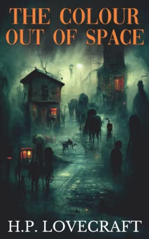 The Colour Out of Space: Lovecraft Horror Novella (Annotated)