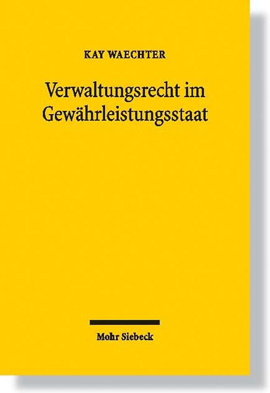 Verwaltungsrecht im Gewährleistungsstaat