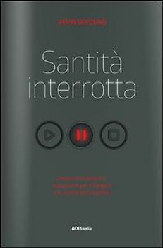 Santità interrotta. Unire passione e santificazione