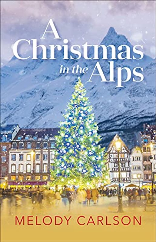 A Christmas in the Alps: A Christmas Novella
