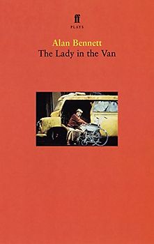 Lady in the Van (Faber Plays) - Bennett, Alan