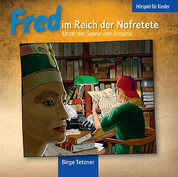 Fred im Reich der Nofretete