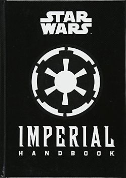 Star Wars - the Imperial Handbook - a Commander's Guide - Wallace, Daniel