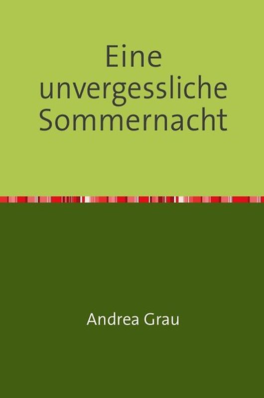 Eine unvergessliche Sommernacht