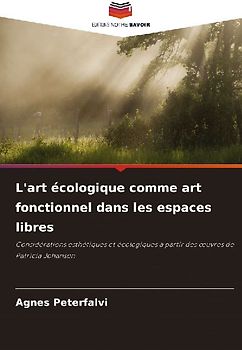 L'art écologique comme art fonctionnel dans les espaces libres