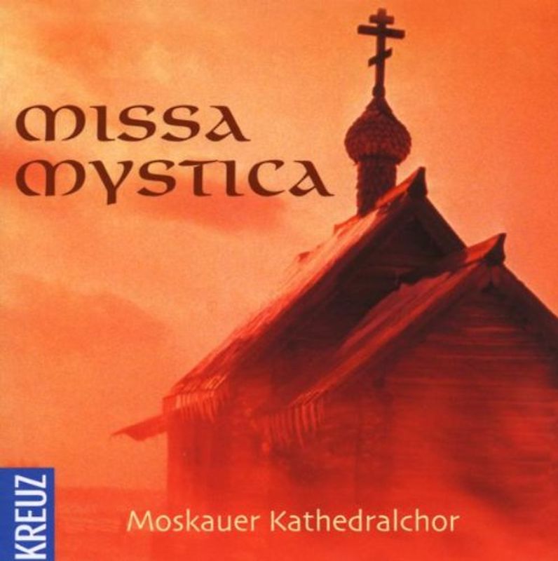 Moskauer Kathedralchor - Missa Mystica