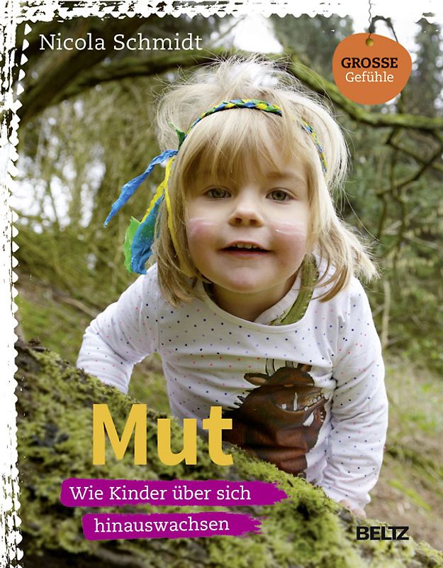 Mut. Wie Kinder über sich hinauswachsen