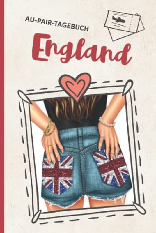 England Reisetagebuch Aupair Hardcover: Gebundenes Tagebuch für mein Auslandsjahr ein Reisejournal als Au Pair Geschenk zum Ausfüllen und selberschreiben für den Aufenthalt in Großbritannien
