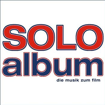 Soloalbum-die Musik Zum Film [Soundtrack]