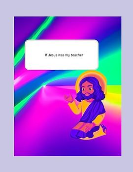 If Jesus Were My Teacher: Letter A (If Jesus Was My Teacher, Band 1)