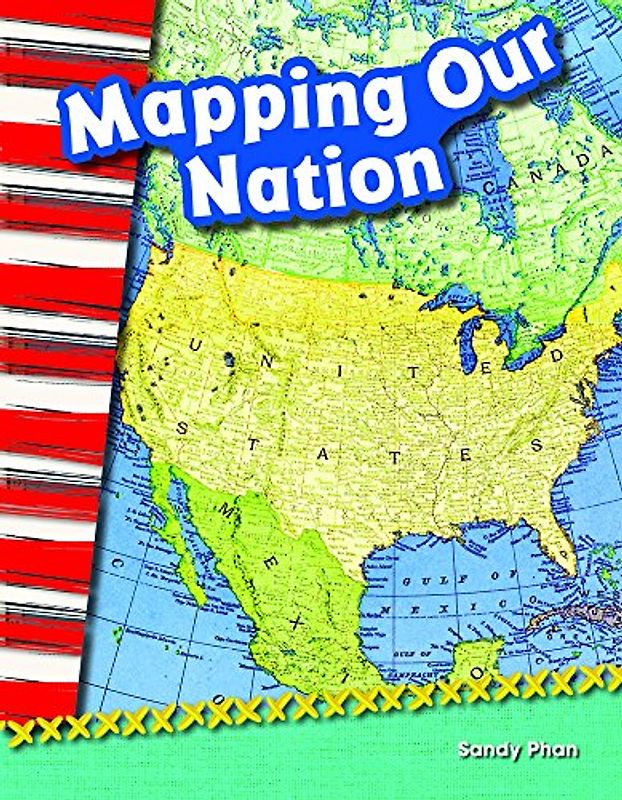 Mapping Our Nation (Primary Source Readers)