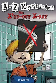A to Z Mysteries: The X'ed-Out X-Ray (A Stepping Stone Book(TM)) - RON ROY