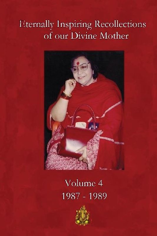 Eternally Inspiring Recollections of Our Divine Mother, Volume 4