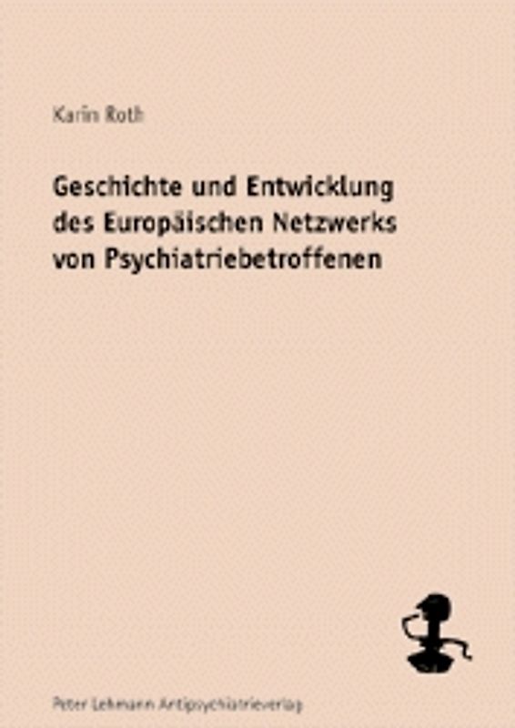 Geschichte und Entwicklung des Europäischen Netzwerks von Psychiatriebetroffenen