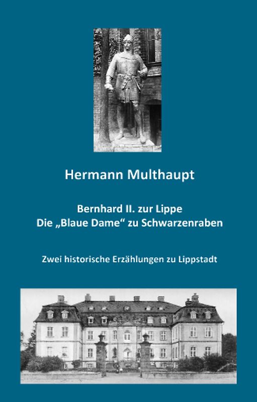 Bernhard II. zur Lippe / Die "Blaue Dame" zu Schwarzenraben