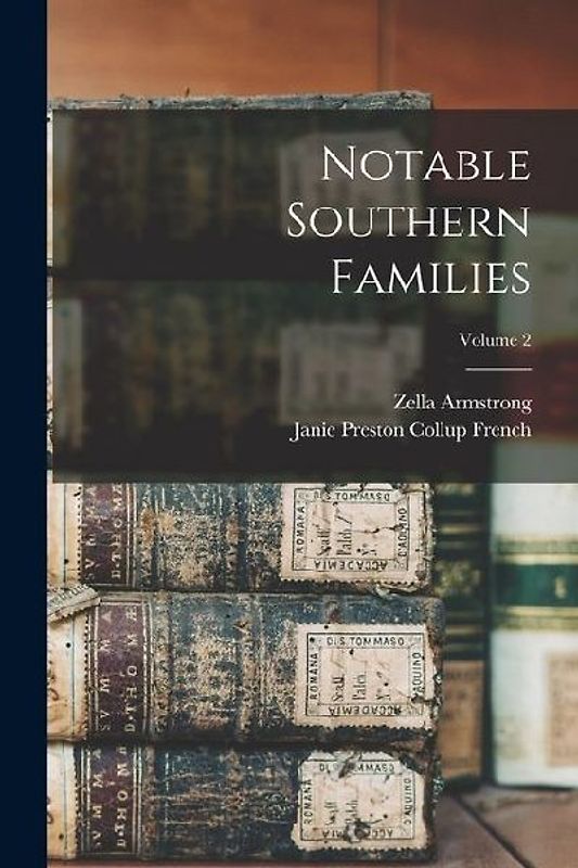 Notable Southern Families; Volume 2
