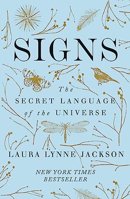 Signs: The secret language of the universe