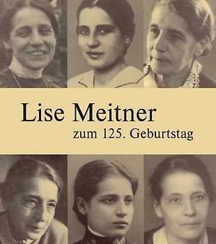 Lise Meitner zum 125. Geburtstag