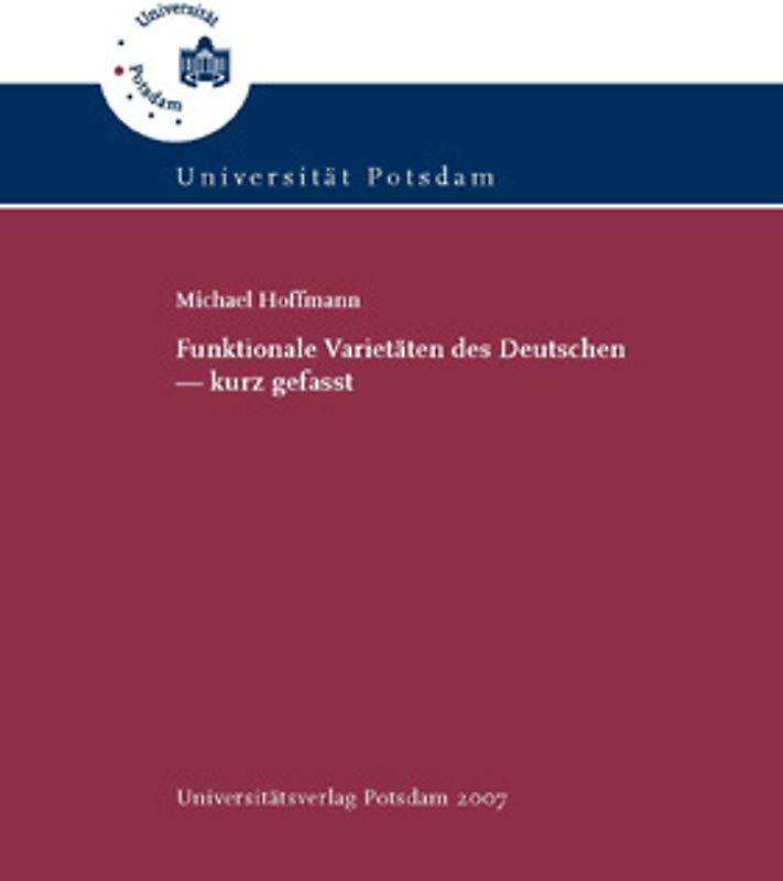 Funktionale Varietäten des Deutschen - kurz gefasst