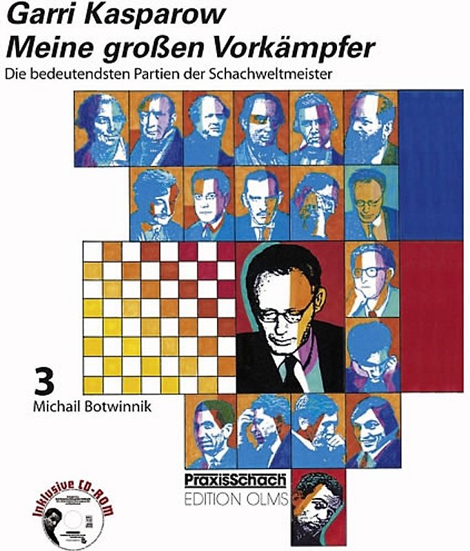 Meine grossen Vorkämpfer / Meine grossen Vorkämpfer. Die bedeutendsten Partien der Schachweltmeister,...