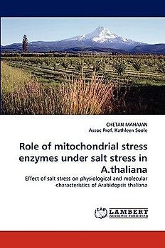 Role of mitochondrial stress enzymes under salt stress in A.thaliana