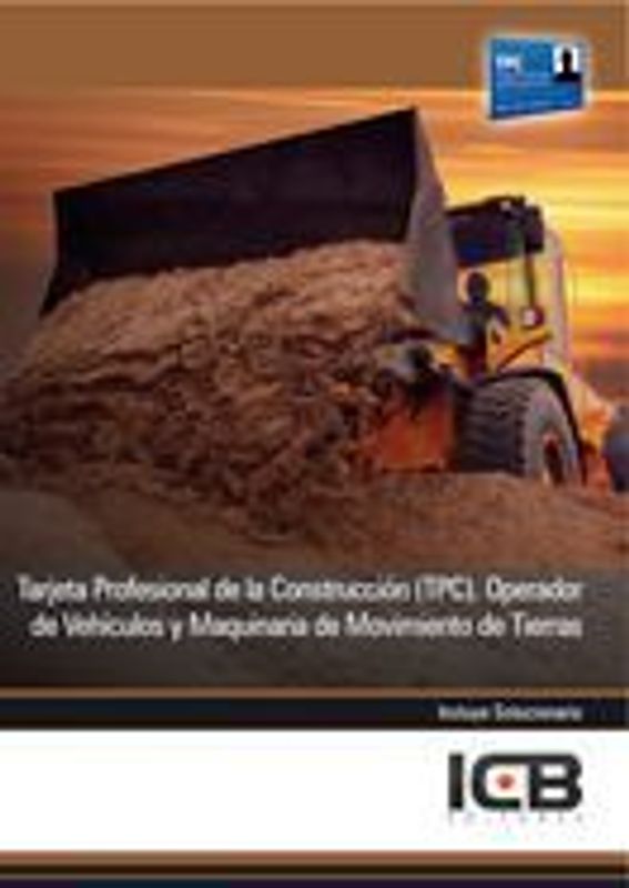 Tarjeta Profesional de la Construcción (TPC) : operador de vehículos y maquinaria de movimiento de tierras