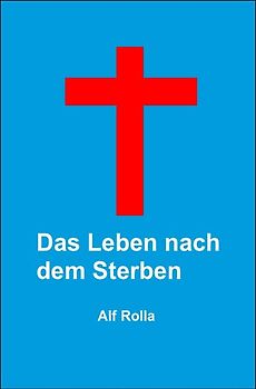Das Leben nach dem Sterben