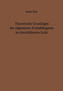 Theoretische Grundlagen der allgemeinen Kristalldiagnose im durchfallenden Licht
