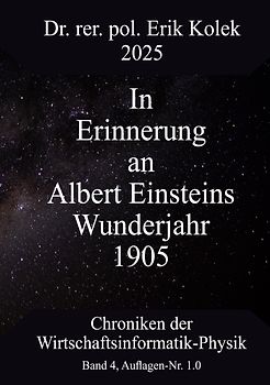 In Erinnerung an Albert Einsteins Wunderjahr 1905