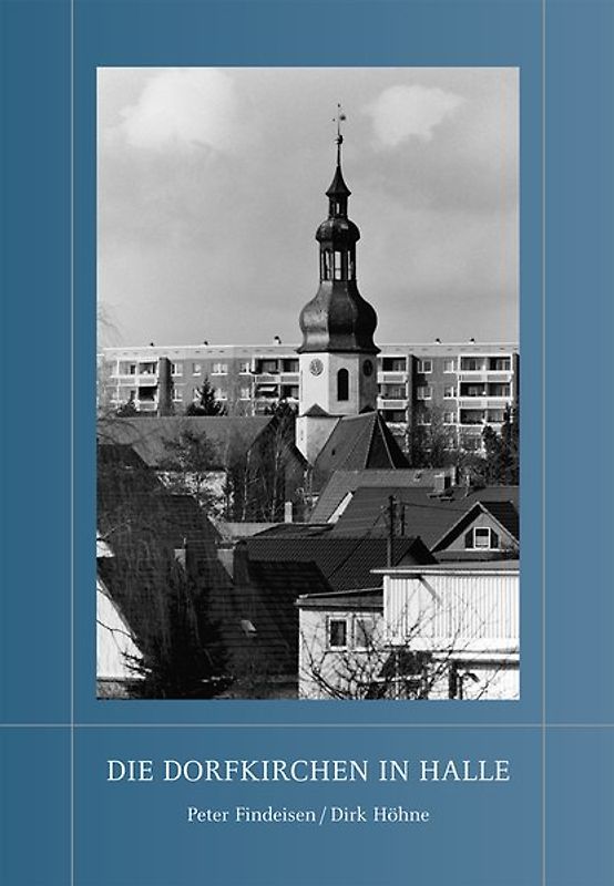 Die Dorfkirchen in Halle